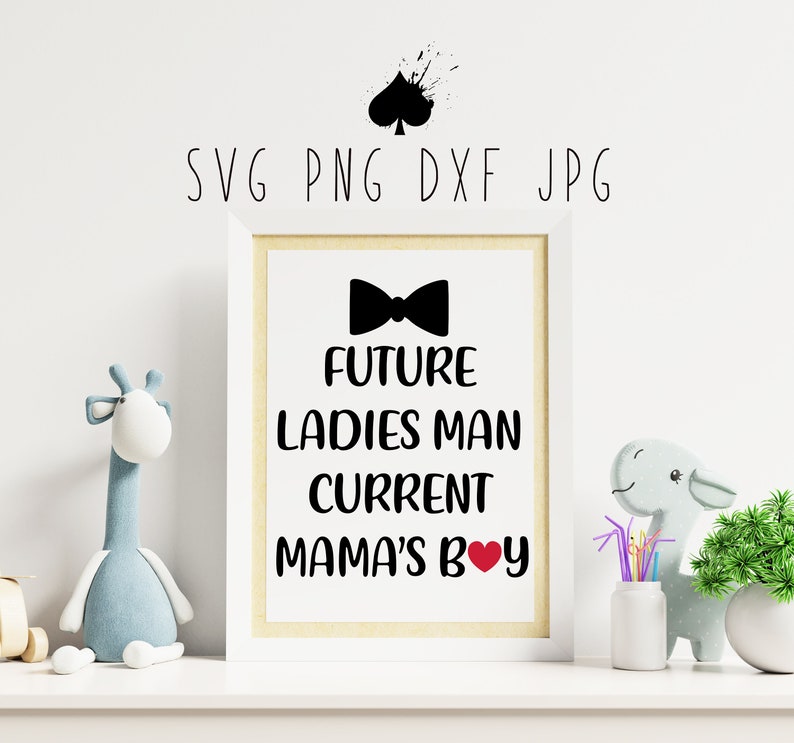 Download Future Ladies Man Current Mama's Boy Svg Baby Svg Png | Etsy