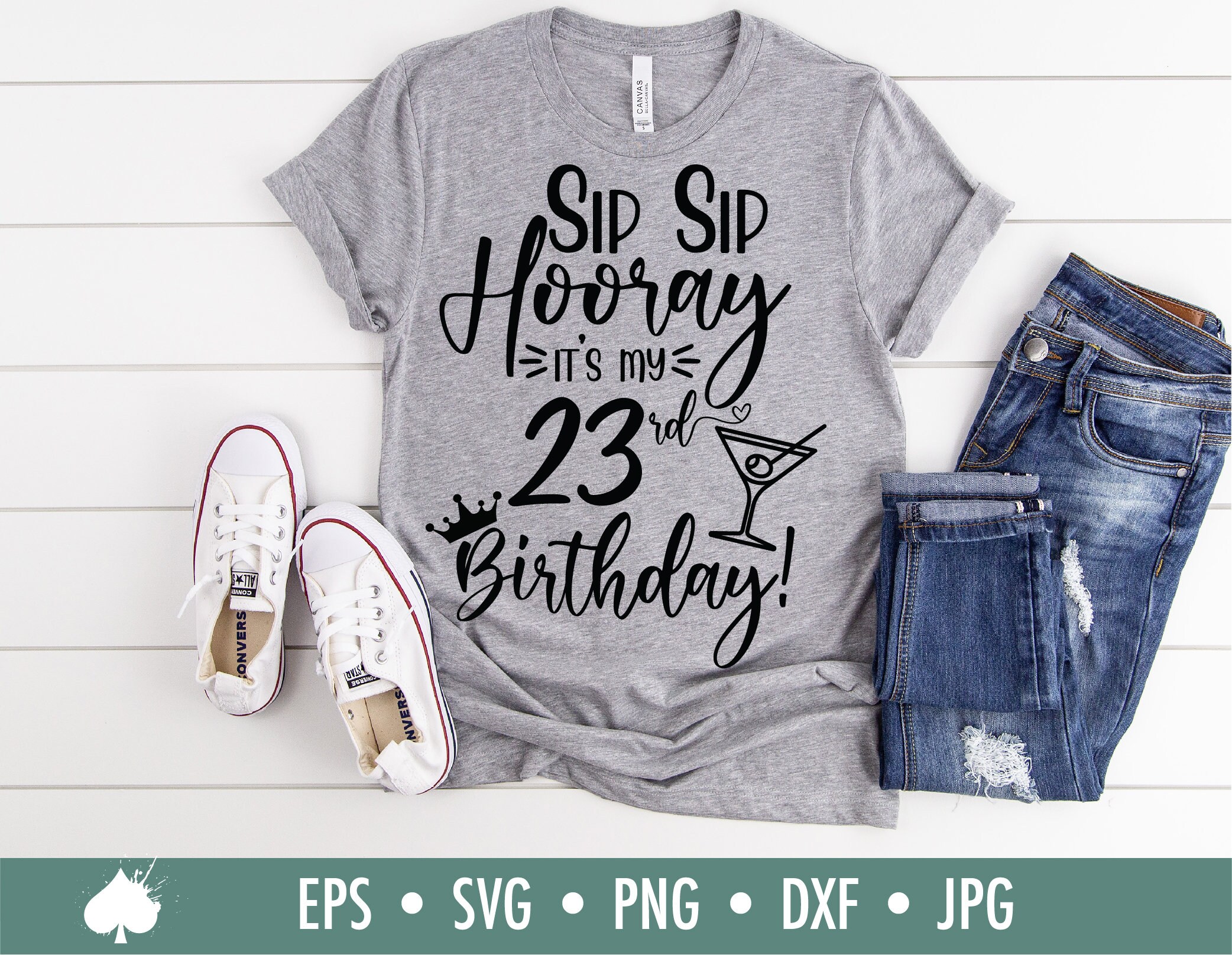 Sip Sip Hooray Its My 23rd Birthday Svg Eps Png Dxf Jpg Etsy sip-sip-hooray-its-my-23rd-birthday-svg-eps-png-dxf-jpg-etsy