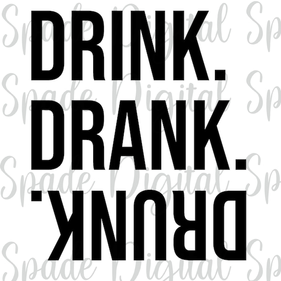 Free Free Svg File Drink Drank Drunk Svg