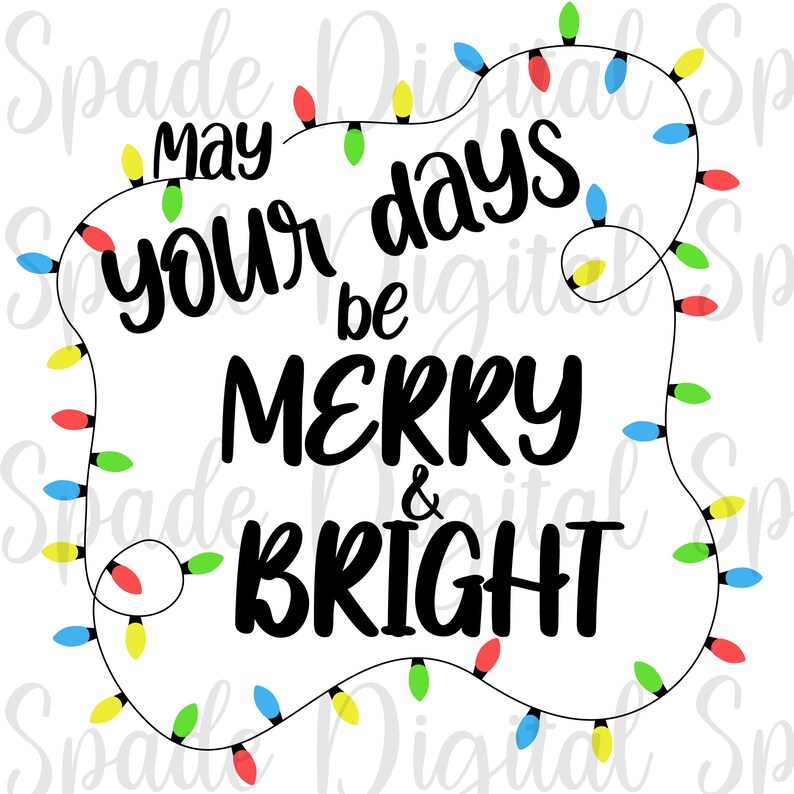 May Your Days Be Merry and Bright Svg Eps Png Dxf Jpg | Etsy