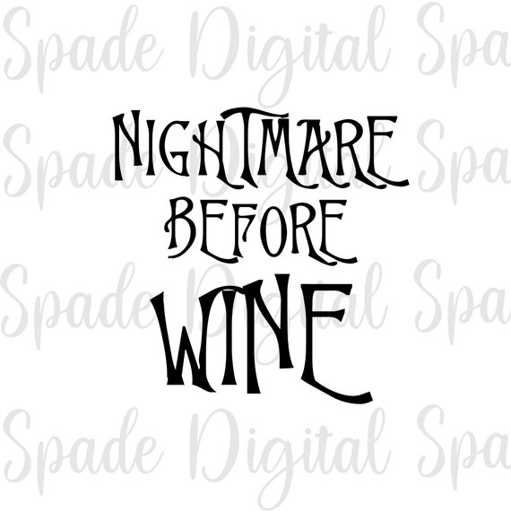 Download Free Nightmare Before Wine Svg Nightmare Before Christmas Svg Etsy SVG DXF Cut File