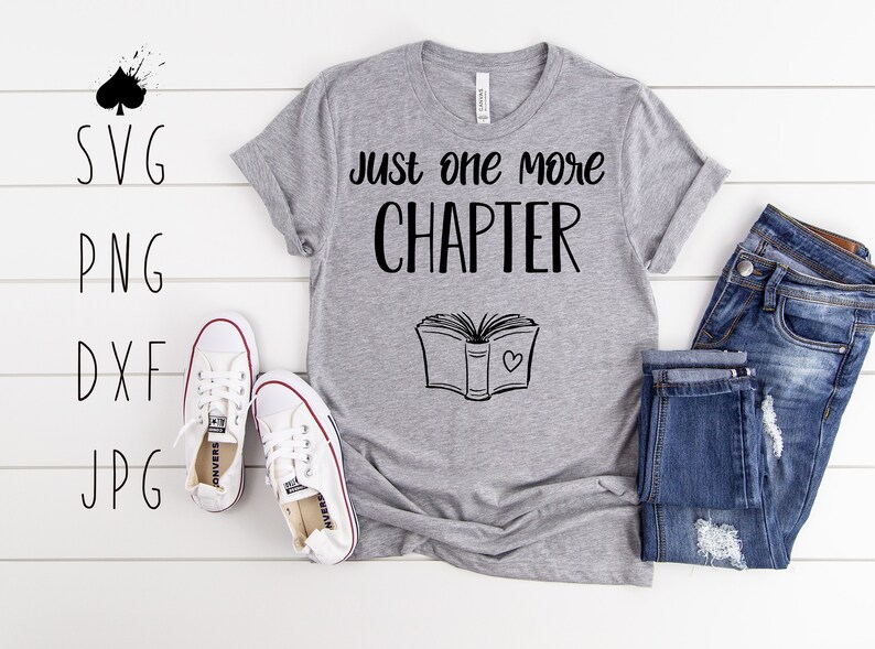 Just One More Chapter Svg Png Dxf Jpg Reading Svg - Etsy