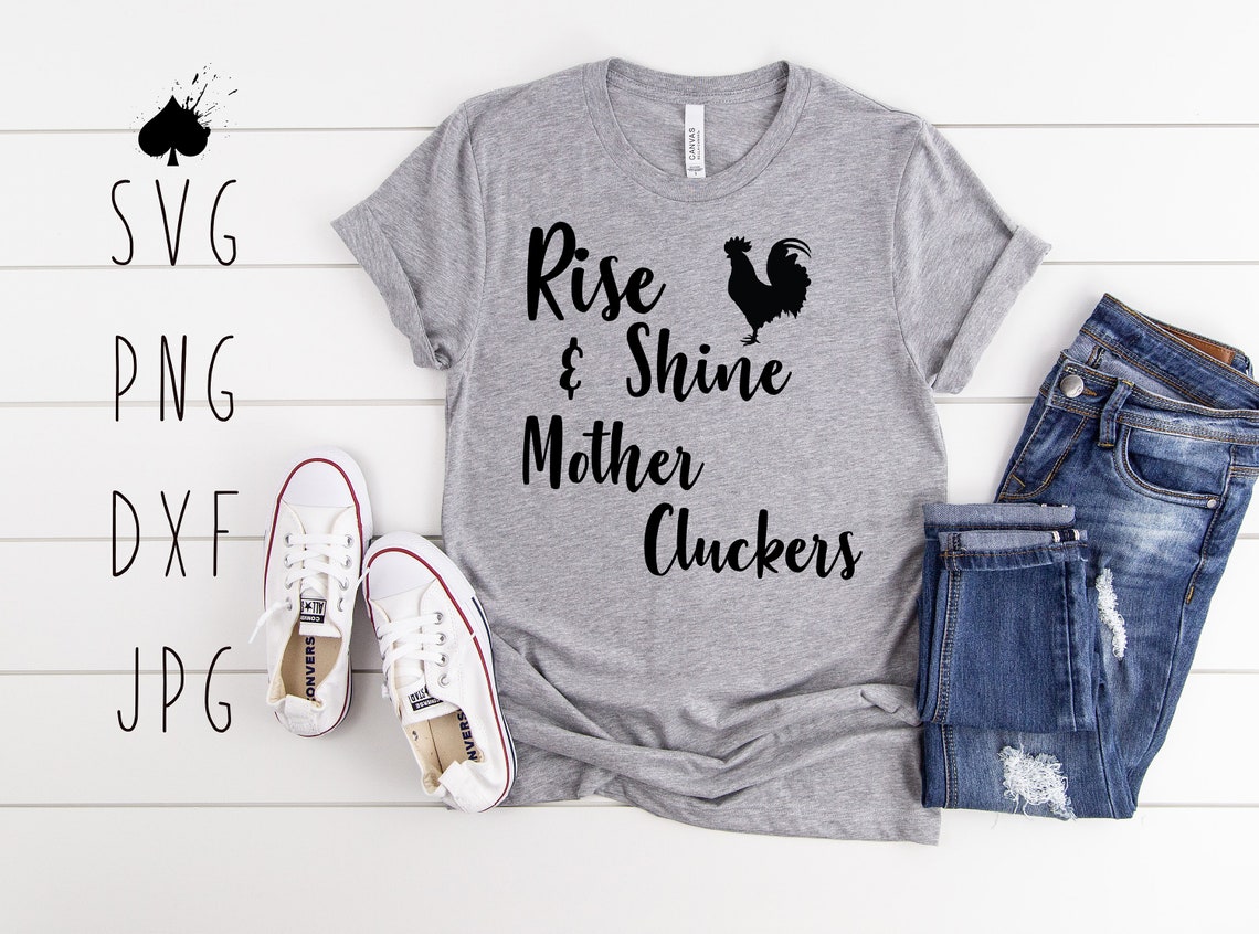 Rise And Shine Mother Clucker Svg Png Dxf Jpg Country Svg | Etsy