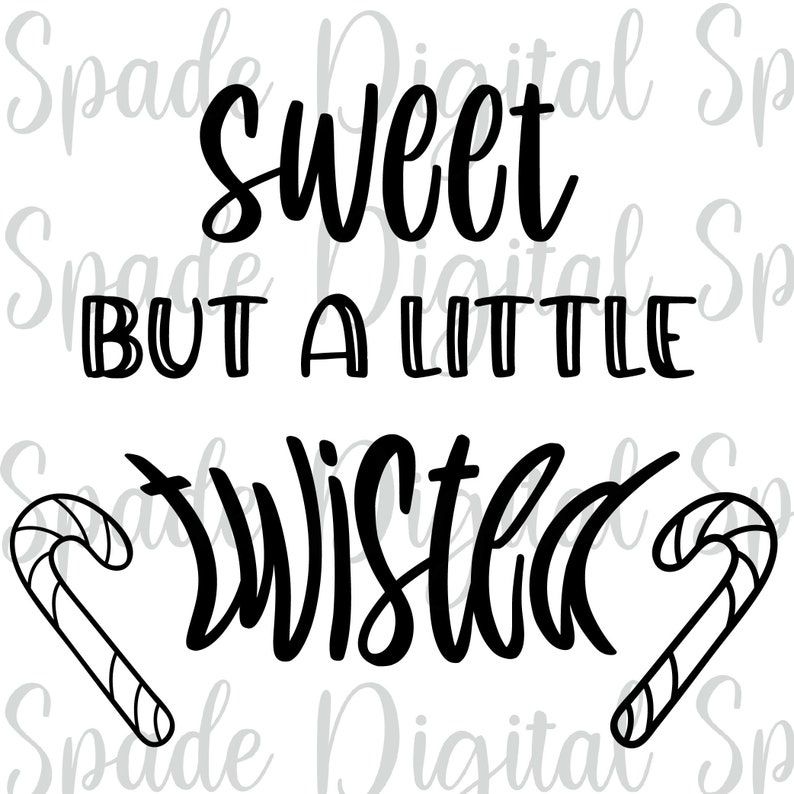 Download Sweet But A Little Twisted Svg Png Dxf Jpg Christmas Svg ...