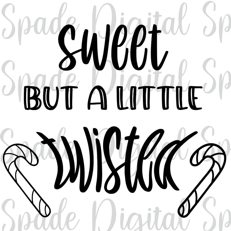 Free Free 218 Sweet But Twisted Svg SVG PNG EPS DXF File