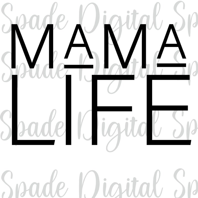 Free Free Mama Life Svg 675 SVG PNG EPS DXF File