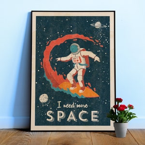 I need more space (Astronaut surfer/Space surfing) — Vintage space poster, retro space, propaganda poster