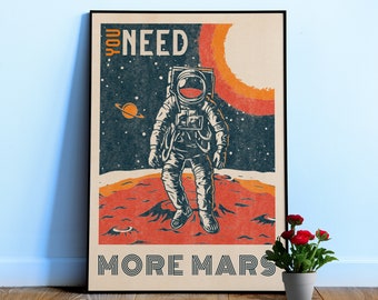 You need more Mars — Retro space poster, 1950s vintage space art print with propaganda art, 1960s nerdy gift for him