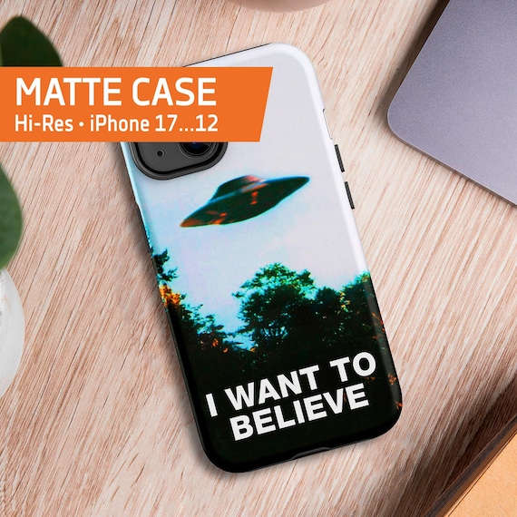 I want to believe. Original poster The X-Files poster β Tough Matte iPhone case (iPhone 17/16/15/14/13/12 case). Space iPhone case