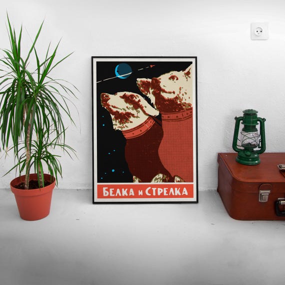 Belka and Strelka, USSR 1950s — Soviet vintage space poster, Soviet space, soviet retro art with space exploration propaganda