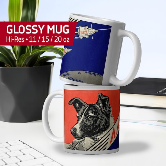 Laika: Space Mug, USSR 1950s — White Glossy Mug. Soviet Space Dog Poster, USSR 1958 Retro Art, Cold War History Print, vintage space 1950s