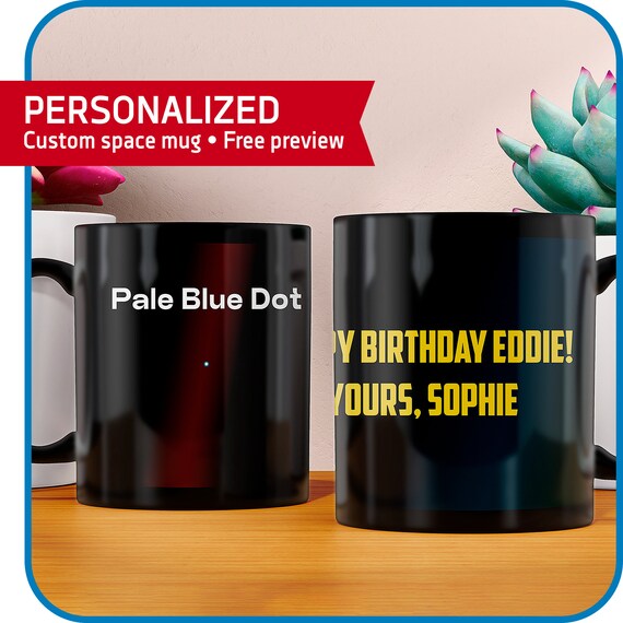 Personalized Custom space mug: Pale Blue Dot, Carl Sagan — custom coffee mug, personalized gift, birthday gift, nerd gift, gift for him