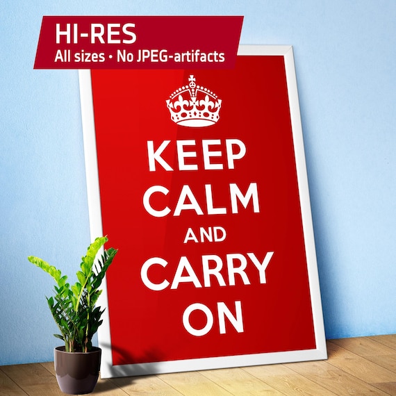 Keep Calm and Carry On. WW2, UK 1939 — vintage poster, retro print, propaganda poster, quote wall art, inspirational print