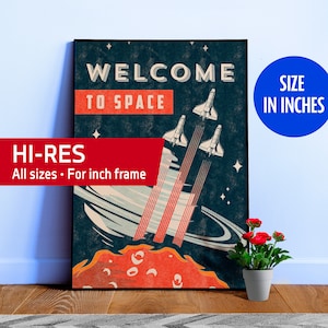 Welcome to Space — Vintage space poster, retro space art, propaganda poster, retrofuturism, retro sci-fi [inches]