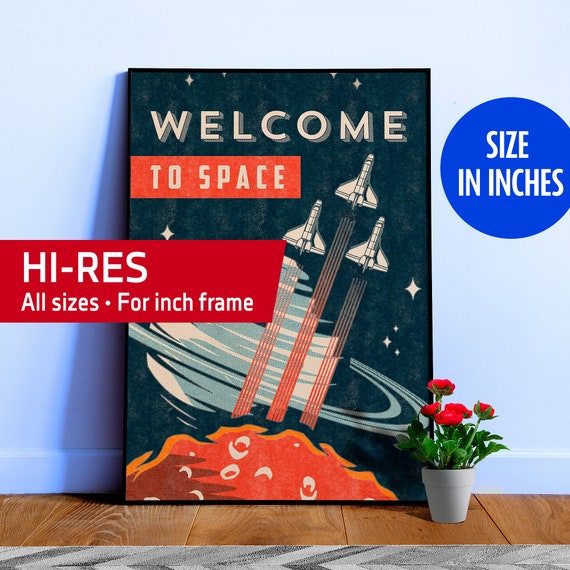 Welcome to Space — Vintage space poster, retro space art, propaganda poster, retrofuturism, retro sci-fi [inches]
