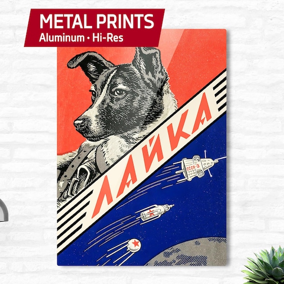 Laika metal print: First space dog, USSR — Soviet retro metal art, USSR propaganda poster, Soviet 1950s space art, Gift for geek