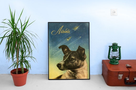 Laika, first space dog, 1950s — Soviet vintage space art poster, soviet poster, propaganda poster, soviet retro space, space wall art