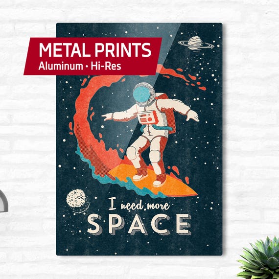 Metal print: I need more space (Astronaut surfer/Space surfing) — Retro space print, 1950s space wall decor, retro sci-fi, nerdy gift