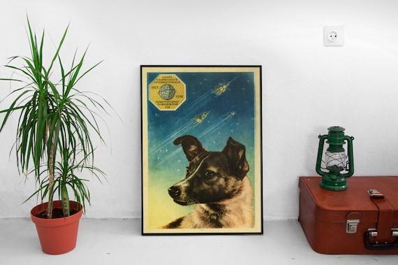 Laika poster, first space dog, USSR, 1958 — Soviet vintage space art poster, soviet poster, propaganda poster, soviet retro space, space art