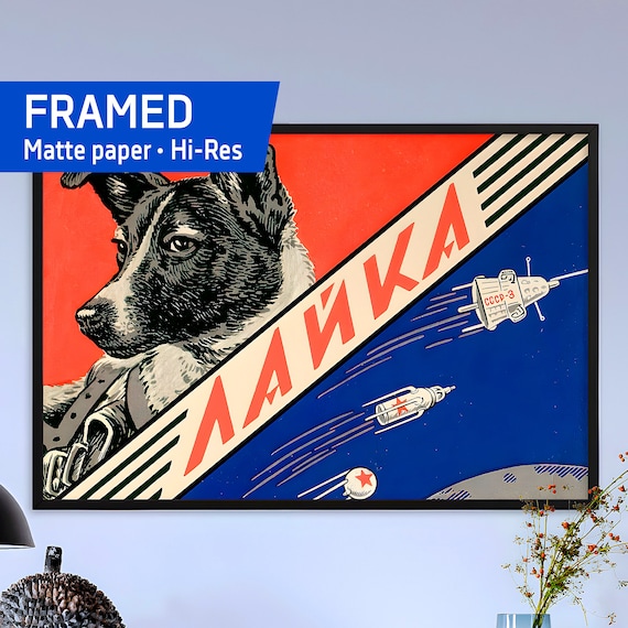 Laika, first space dog. Soviet vintage space poster  — Framed space soviet poster. Soviet space art, soviet retro art, vintage soviet art