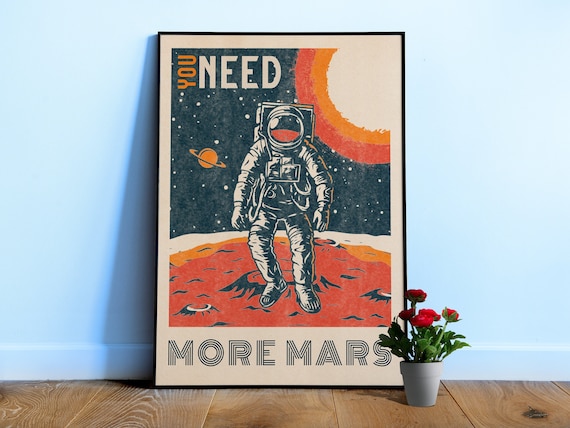 You need more Mars — Vintage space poster, retro space, propaganda poster