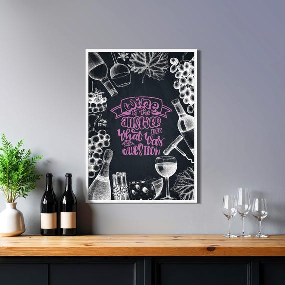 Funny Wine Wall Art: Wine is the answer — Chalkboard Kitchen Print, Rustic Bar Decor, Wine Lover Gift, Dining Room, Vintage Wine Quote Sign