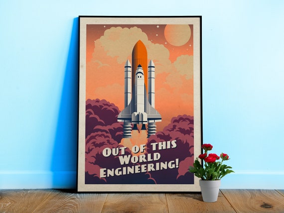 Out of this world Engineering!, NASA Space Shuttle — Vintage space poster, retro space art, propaganda poster