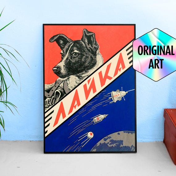 Laika, first space dog, USSR 1958 — Soviet vintage space art poster, soviet poster, propaganda poster, soviet retro space, space wall art