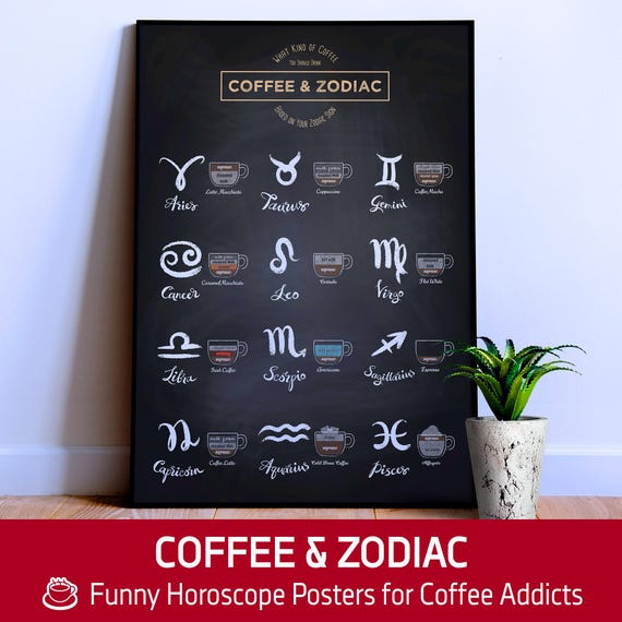 Funny ◾ Coffee Zodiac Poster – Astrology kitchen print #1, zodiac sign art, coffee bar decor, horoscope gift, funny coffee wall poster