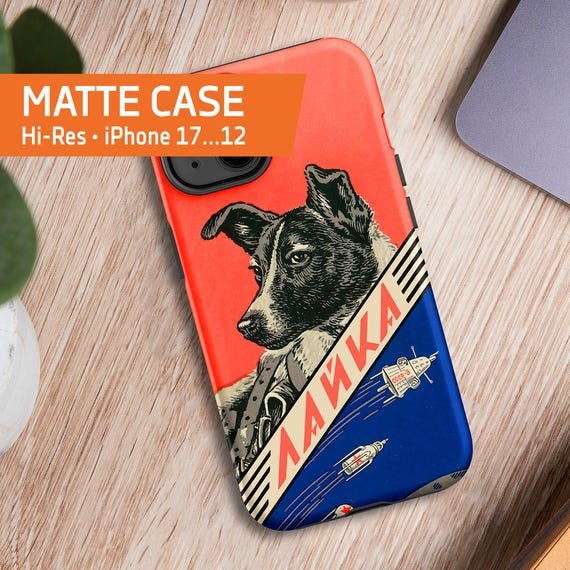 Laika, first space dog β’ USSR 1958. Soviet vintage space art β Tough Matte iPhone case (iPhone 17/16/15/14... case). Soviet retro case