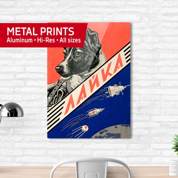 Laika poster, first space dog, USSR — Metal prints. Soviet vintage space art poster, soviet poster, propaganda poster, soviet retro space