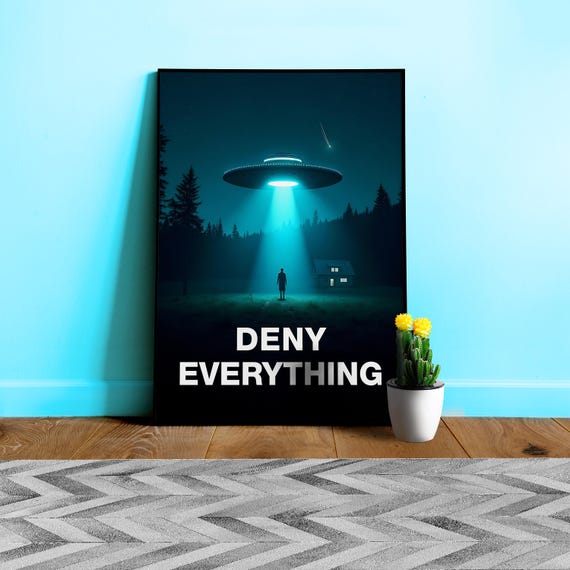 Deny Everything/The X-Files poster, S02E06 1994 — sci-fi poster, movie art, I want to believe poster, space print, aliens wall decor