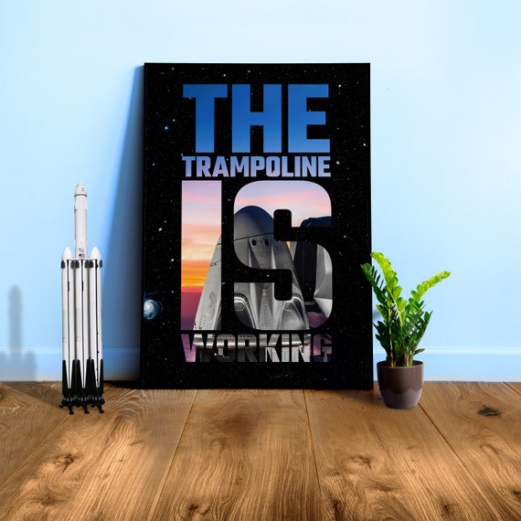 The trampoline is Working / SpaceX Crew Dragon — space poster, space art, photo poster, SpaceX gift, nerdy gifts