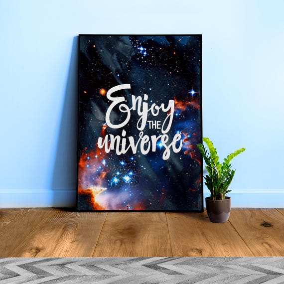 Enjoy the Universe Poster — Cosmic Quote Wall Art. Galaxy Aesthetic Print, Motivational Space Decor, Celestial Typography Art