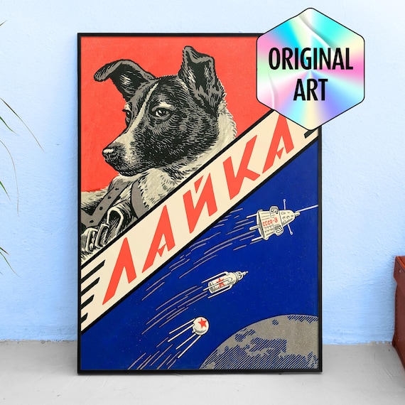 Laika, first space dog, USSR 1958 — Soviet vintage space art poster, Soviet poster, Propaganda poster, soviet retro space, space wall art