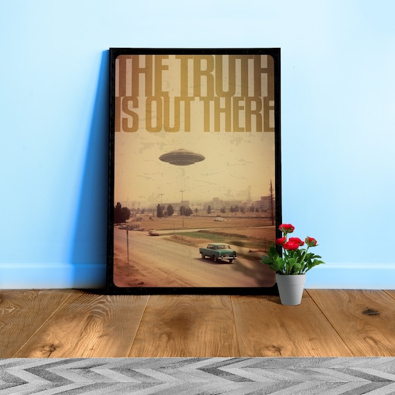 The Truth is Out There / The X-Files poster — sci-fi poster, movie art, I want to believe poster, space print, aliens wall decor