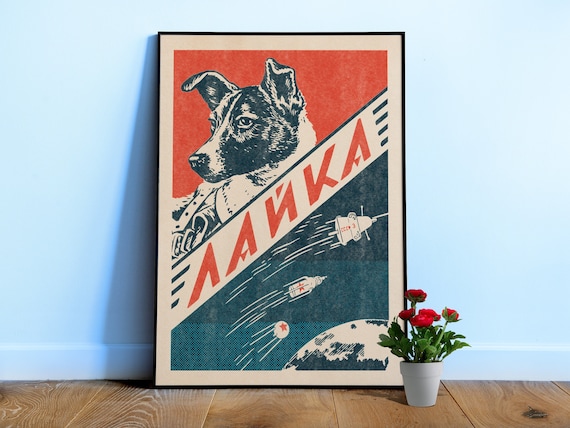 Laika / USSR, Soviet poster — Vintage space poster, retro space art, soviet space poster, propaganda poster, retro sci-fi art