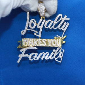 Iced Out &quot;Loyalty Makes You Family&quot; Pendant: 14k Yellow Gold Plated, Moissanite