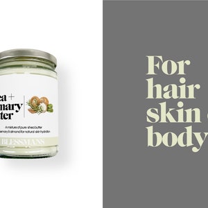 May include: A white jar with a silver lid containing Shea + Rosemary Butter. The label is white with black text and a drawing of shea nuts, rosemary, and almonds. The text on the label reads "Shea + Rosemary Butter", "A mixture of pure shea butter, rosemary & almond for natural skin hydration", and "BLESSMANS". The background is white. The text "For hair skin & body" is written in white on a gray background.