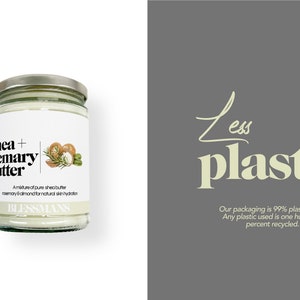 May include: A glass jar of shea and rosemary butter with a white label that reads "Shea + rosemary butter" and "A mixture of pure shea butter rosemary & almond for natural skin hydration" with a drawing of shea nuts, rosemary, and almonds. The jar is on a white background. The text "Less plastic" is written in a light yellow color on a gray background. The text below reads "Our packaging is 99% plastic free. Any plastic used is one hundred percent recycled."
