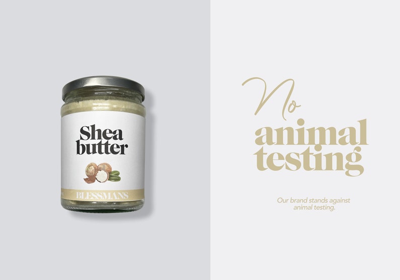 May include: A glass jar of shea butter with a white label that says "Shea butter" and has a drawing of shea nuts. The label also says "Blessmans". The background is light gray. The text "No animal testing. Our brand stands against animal testing." is in the background.
