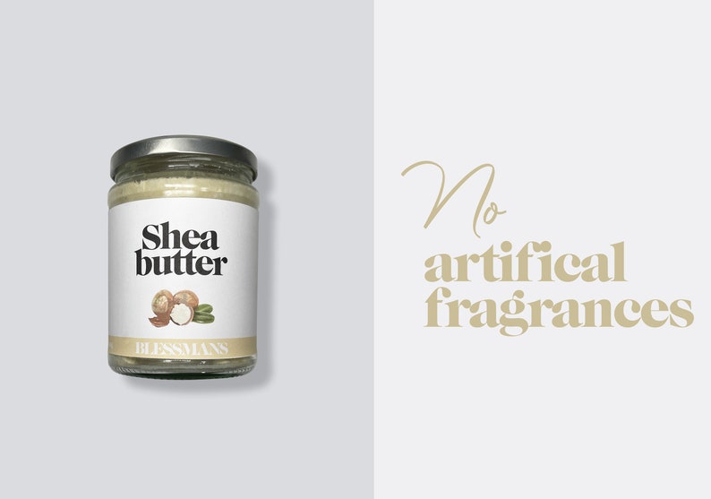 May include: A glass jar of shea butter with a white label that says "Shea butter" and has a drawing of shea nuts. The jar is on a light gray background. The text "No artificial fragrances" is written in a light brown color on a white background.