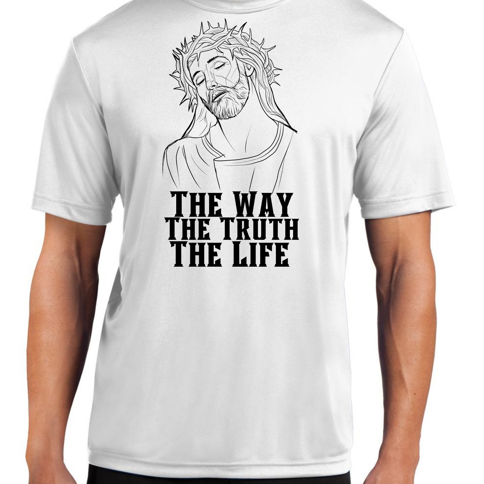 The Way The Truth The Life on front of T-Shirt With Be Wise | Etsy