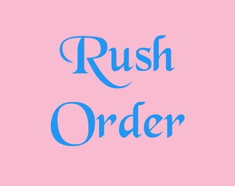Rush Order