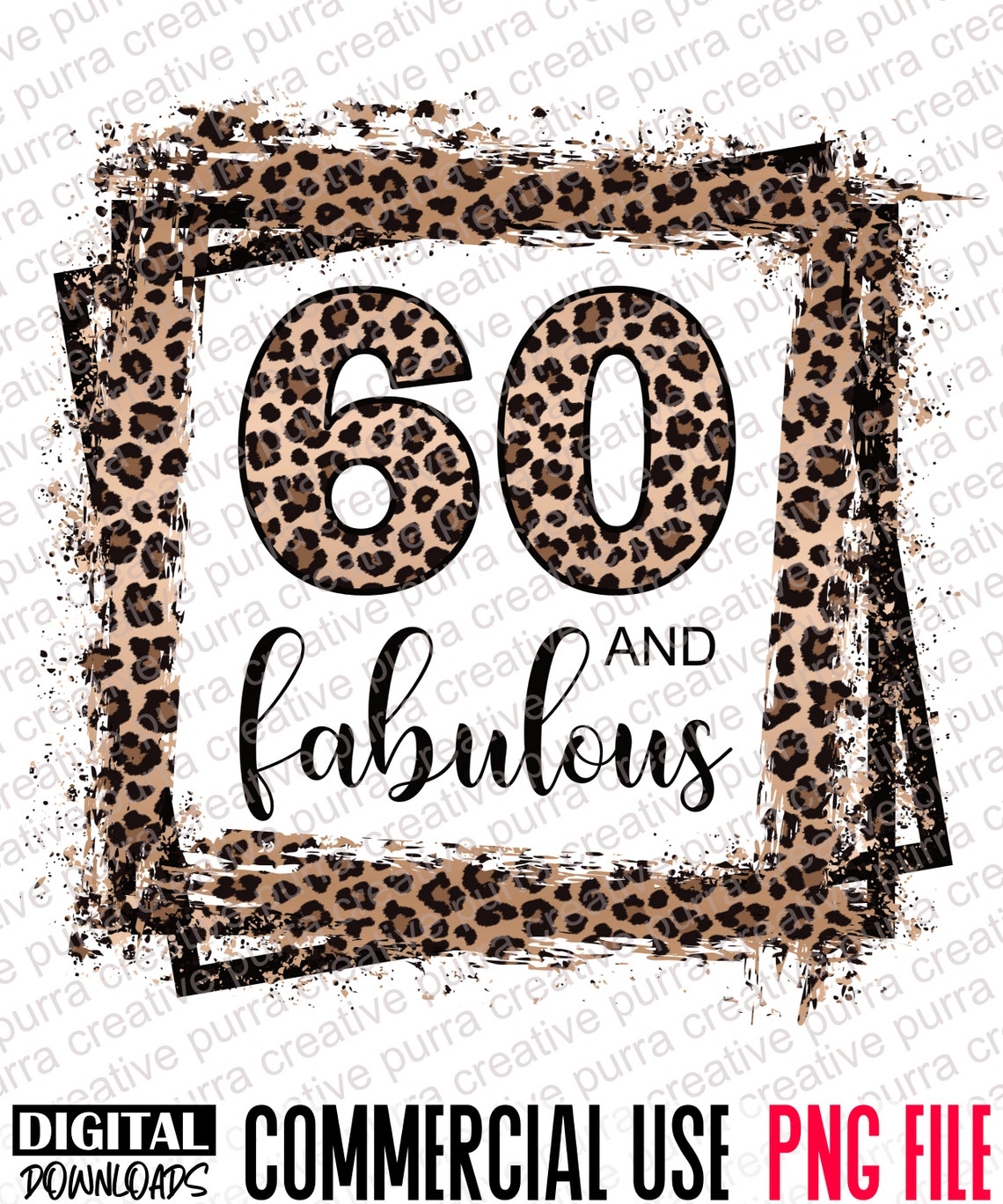 60 and Fabulous Png, Sixty and Fabulous Png, 60th Birthday Png, Leopard ...