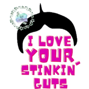 I Love Your Stinkin Guts - Erba medica PNG - Little Rascals PNG - Kids Valentine PNG