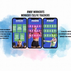 May include: Three phone screens with a green and white grid pattern. Each screen has a different hashtag: #mbf20, #mbfa, and #mbf. The text "#MBF WORKOUTS WORKOUT/SELFIE TRACKERS" is at the top of the image. The text "ADD A PHOTO OVER EACH WORKOUT COMPLETED TO CELEBRATE YOUR HARD WORK SHARE WITH YOUR COACH/IN YOUR ACCOUNTABILITY GROUPS OR PROVIDE TO YOUR CLIENTS" is on the left side of the image. The text "ESTABLISH A ROUTINE STAY MOTIVATED AND ON TRACK MONITOR YOUR PROGRESS" is on the right side of the image.