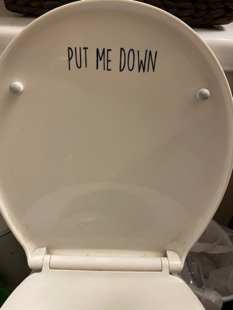 Put Me Down Toilet Decal Funny Bathroom Toilet Seat Etsy