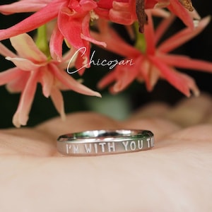 Hand Stamped Stainless Steel Ring - &quot;I&#39;m with you till the end&quot; - Personalized