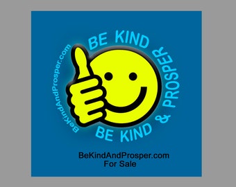 Premium Vanity Domain Name For Sale, Socially Conscious Business, Anti-Bullying, Minimalist, Civility - Be Kind and Prosper .com